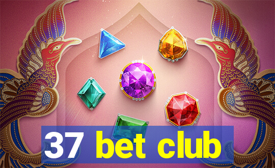 37 bet club